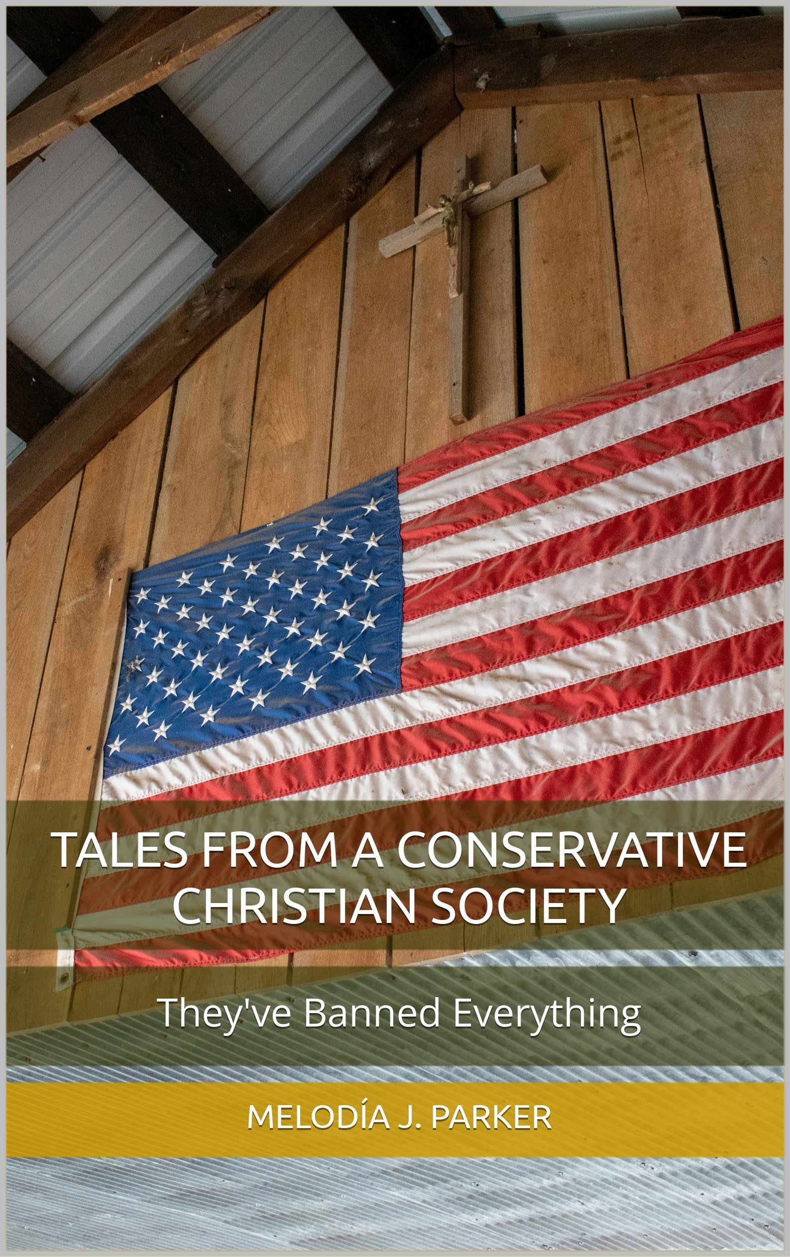 Tales From a Conservative Christian Society
